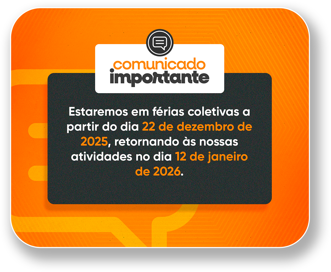 Comunicado Importante - Férias Coletivas